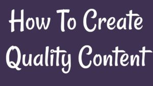 Write quality content for blog