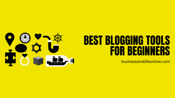 Best Blogging Tools For Beginners