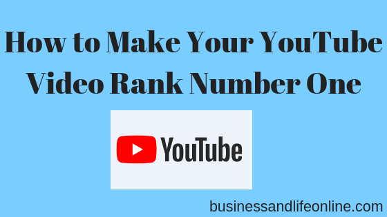 How to Make Your YouTube Video Rank Number One